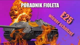 Poradnik fioleta  E 25  World of Tanks REMASTERED [upl. by Airpac]