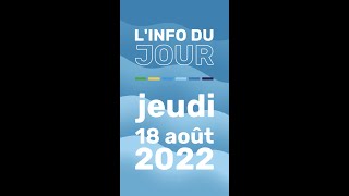 Linfo du jour  jeudi 18 août 2022 [upl. by Ninehc]