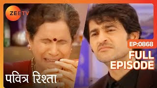 PAVITRA RISHTA  Full Ep  868  Archana Manav Savita Sulochana Arjun Purvi  Zee TV [upl. by Emoryt]