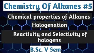 Chemistry Of Alkanes Chemical properties Halogenation ReactivityampSelectivity NOBLECHEMISTRY [upl. by Elbertina]