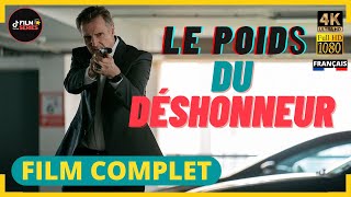 LE POIDS DU DÉSHONNEUR  Film Complet en Français Action Policier  4K amp HD  Exclusivité [upl. by Radman]