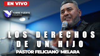 DERECHOS DE UN HIJO  PASTOR FELICIANO MELARA [upl. by Thunell]