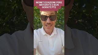 Monetizzazione ferie maturate e non godute pt2 [upl. by Hacceber]