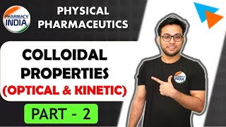 COLLOIDAL DISPERSION  PROPERTIES OF COLLOID  LECTURE  2  PHYSICAL PHARMACEUTICS  BPHARMA [upl. by Floss]