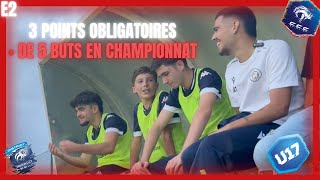 E2  On est OBLIGÉ de gagner les 3 POINTS pour la MONTÉE  U17 MontblancBessan [upl. by Wolford]