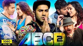 ABCD 2 Full Movie  Varun Dhawan Shraddha Kapoor Prabhu Deva  Remo DSouza  Facts amp Review [upl. by Cheatham]