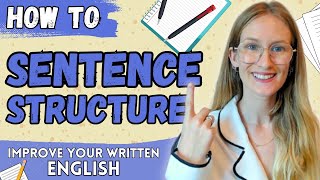 English Sentence Structure  Improve Your Writing For The IELTS Test [upl. by Sirovat]