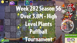 Over 38M  Puffball Tournament PvZ2 Arena Week 282 S56 High Level Plants  Jade League [upl. by Novanod]