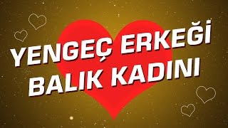 Yengeç Erkeği  Balık Kadını Burç Uyumu I Astroloji I Burçlar [upl. by Idnem]