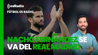 Fútbol es Radio Nacho Fernández se marcha del Real Madrid y España hace pleno en la Eurocopa [upl. by Oiramrej884]