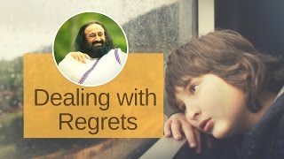 How to overcome Regret  Sri Sri Ravi Shankar [upl. by Arraic257]