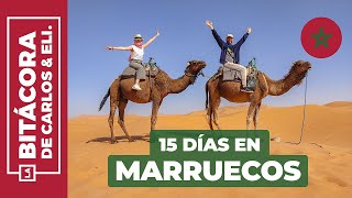 Ruta Marruecos 15 días 🐪 Itinerario precios y consejos [upl. by Enoob]