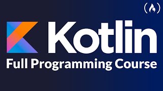 Learn Kotlin Programming – Full Course for Beginners [upl. by Trepur]