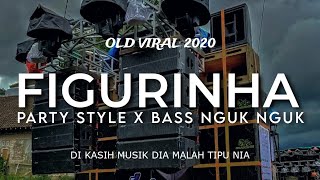 DJ FIGURINHA di kasih musik dia malah tipu Nia  party style x Bass nguk nguk terbaru 2023 [upl. by Ahseken]