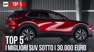 TOP 5  I MIGLIORI SUV SOTTO I 30 MILA EURO [upl. by Ebner]