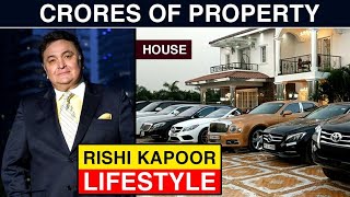 Rishi Kapoor LEAVES Behind Property Of Crores For Ranbir Riddhima  LIFESTYLE Of Rishi Kapoor [upl. by Gabriell]