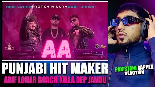 Pakistani Rapper Reacts to AA  Roach Killa  Arif Lohar  Deep Jandu [upl. by Triley984]