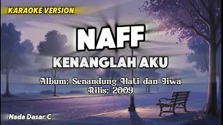 KARAOKE LAGU KENANGLAH AKU  NAFF [upl. by Kcor]