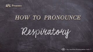 How to Pronounce Respiratory Real Life Examples [upl. by Blunt]