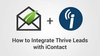 How to Integrate Thrive Leads with iContact [upl. by Tacklind]