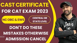 CAT Exam Caste Certificate NC OBC amp EWS  Central or State  English or Regional Language  CAT 2023 [upl. by Euk]