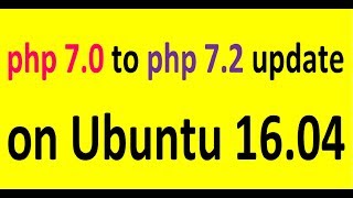 php 70 to 72 update on ubuntu 1604 [upl. by Enaj]