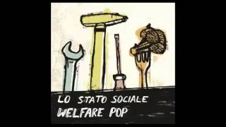 LO STATO SOCIALE  Lapatico [upl. by Nwaf]