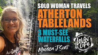 Melissas Solo Trip  Atherton Tablelands – 3 MustSee Waterfalls [upl. by Otrebtuc]