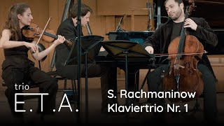 Rachmaninow Trio élégiaque Nr 1 g minor Trio ETA [upl. by Faust]