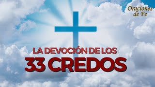 La devoción de los 33 Credos [upl. by Notnelc]