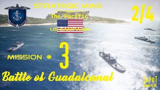 Strategic Mind The Pacific US campaign Battle of Guadalcanal Mission 3 24 [upl. by Attenwad]