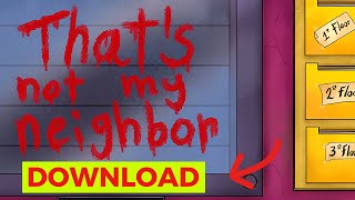 Thats Not My Neighbor Download PC Simple Guide [upl. by Kalvn]