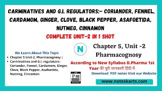 Pharmacognosy Ch5 U2 Carminative and GI regulators complete class and pdf notes Noteskarts​ [upl. by Wayne890]