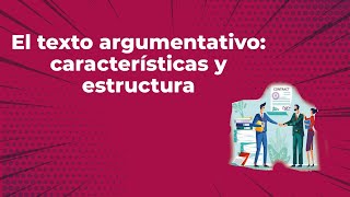 El texto argumentativo características y estructura [upl. by Ecnaret]