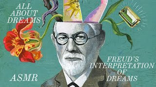 All About Dreams Part 2 Sigmund Freud’s Interpretation of Dreams amp Theories  ASMR [upl. by Phaidra989]