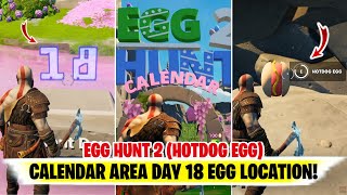 Fortnite Egg Hunt 2 HOTDOG EGG Calendar Eggs DAY 18  HOTDOG EGG Location Fortnite  Egg Hunt 2 [upl. by Lyrrehs]