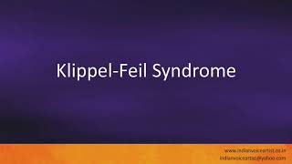 Pronunciation of the words quotKlippelFeil Syndromequot [upl. by Eybba]