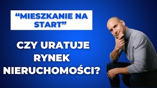 Czy program quotMieszkanie na startquot uratuje rynek nieruchomości [upl. by Renba]