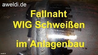 Fallnaht Rohre WIG Schweißen fallend WIG schweißen Rohrschweißen im Anlagenbau YouTube Video [upl. by Yaniv]