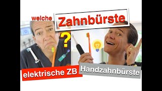 Tipps vom Zahnarzt welche ZAHNBÜRSTE ist BESSER  Elektrische oder Handzahnbürste [upl. by Newcomer156]