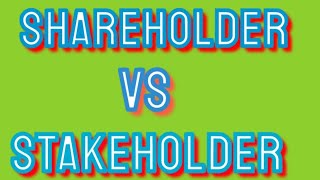 shareholder vs stakeholder [upl. by Akire]