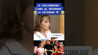 LA CHILINDRINA LLORA AL RECORDAR LA VECINDAD  El chavo del 8 [upl. by Stronski]