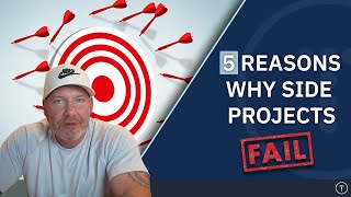 5 Reasons Why Your Side Projects Are Failing [upl. by Irmina]