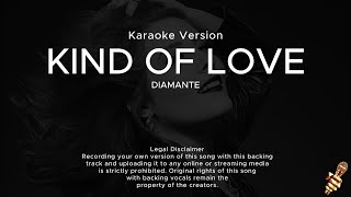 Diamante  Kind of Love Karaoke Version [upl. by Enniroc]