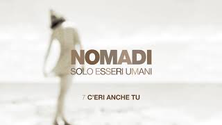 Nomadi  C’eri anche tu Official Video [upl. by Ellennej]