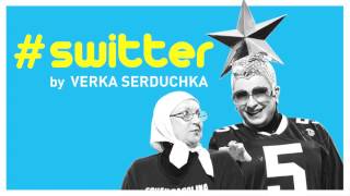 VERKA SERDUCHKA  SWITTER OFFICIAL AUDIO [upl. by Ahtekahs121]