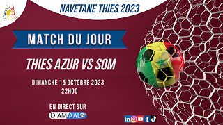 NAVETANE THIES  ASC THIES AZUR vs ASC SOM [upl. by Lock]