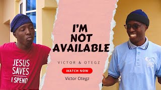 Victor amp Otegz Im not available [upl. by Livi]