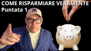 Guida Pratica alla Ricchezza e al Risparmio  PUNTATA 1 [upl. by Eirrej122]