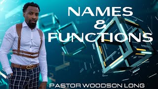 Names and functions Class Pastor Woodson Long [upl. by Zat]